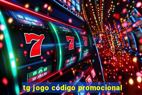 tg jogo código promocional